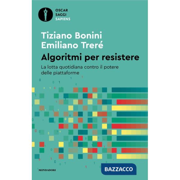 Algoritmi per resistere. La lotta quotidiana contro il potere delle piattaforme