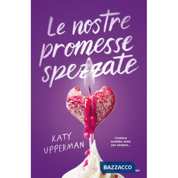 Nostre promesse spezzate (Le)