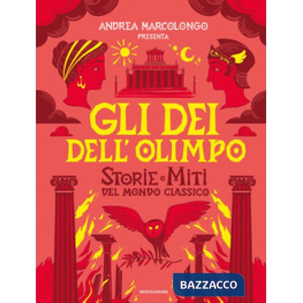Dei dell'Olimpo. Storie e miti del mondo classico (Gli)