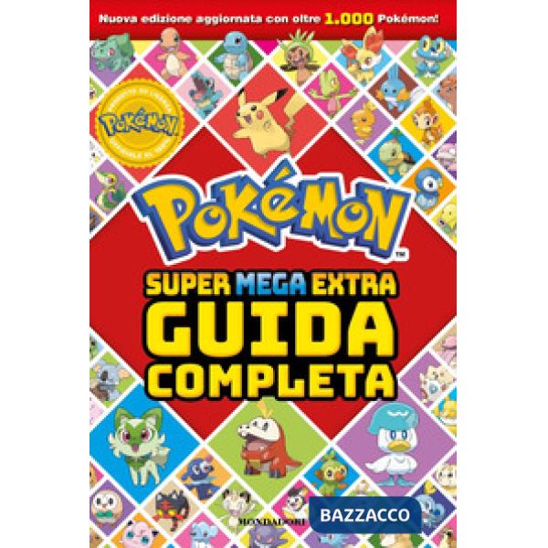 Pokémon. Super mega extra guida completa