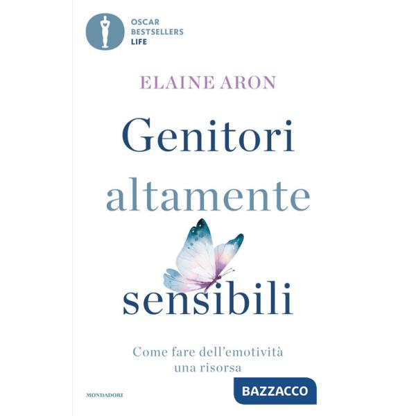 Genitori altamente sensibili. Come fare dell'emotività una risorsa