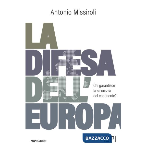 Difesa dell'Europa. Chi garantisce la sicurezza del continente? (La)