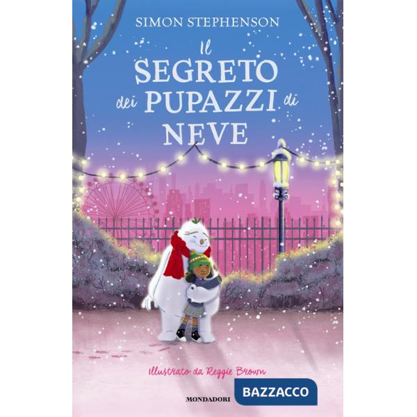 Segreto dei pupazzi di neve. Ediz. a colori (Il)