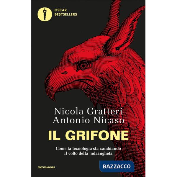 Grifone. Come la tecnologia sta cambiando il volto della 'ndrangheta (Il)
