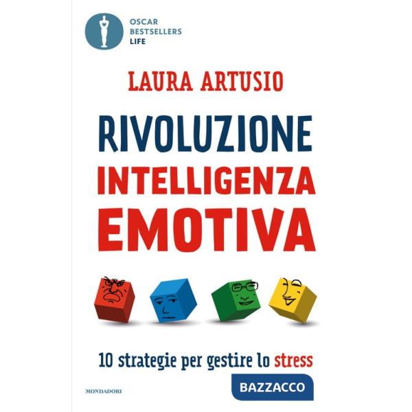 Rivoluzione intelligenza emotiva. 10 strategie per gestire lo stress