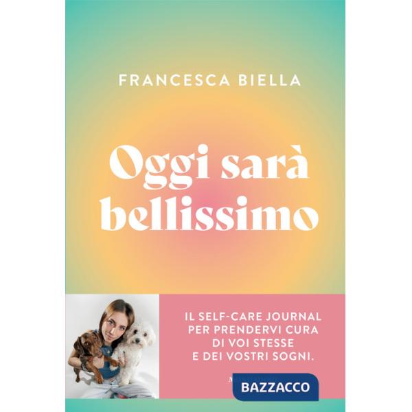 Oggi sarà bellissimo