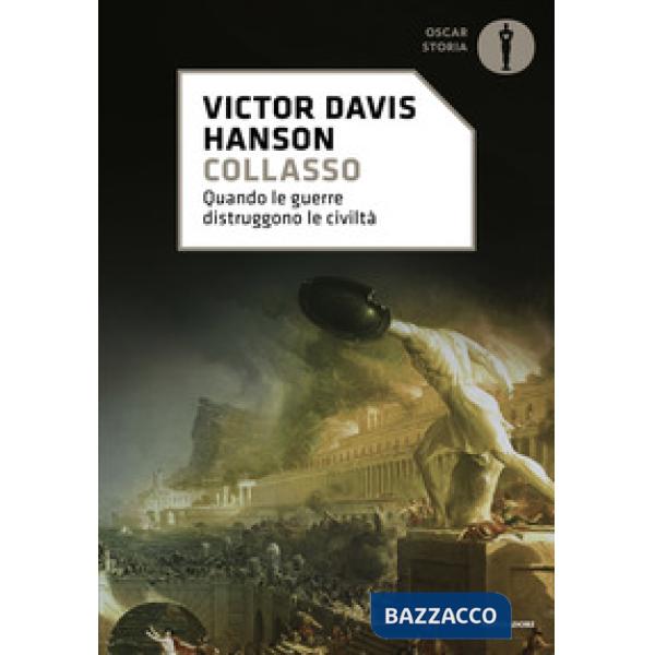 Collasso. Quando le guerre distruggono le civiltà