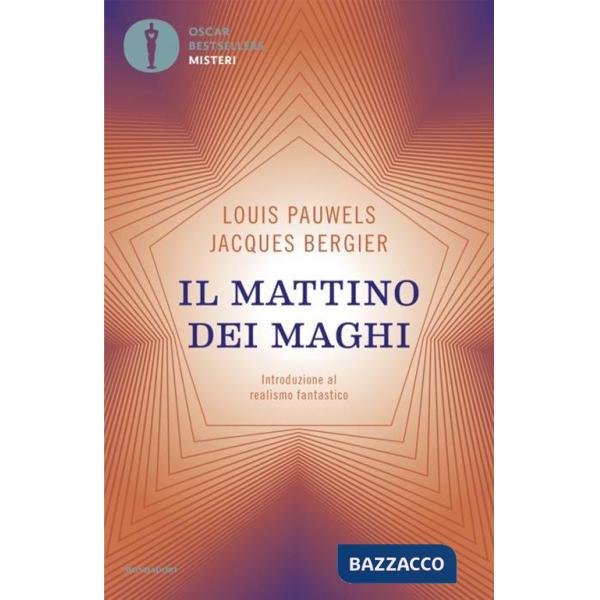 Mattino dei maghi. Introduzione al realismo fantastico (Il)