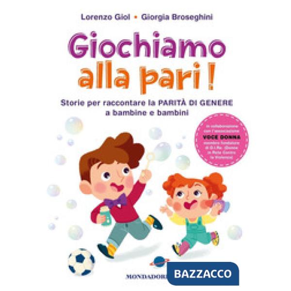 Giochiamo alla pari! Storie per raccontare la parità di genere a bambine e bambini