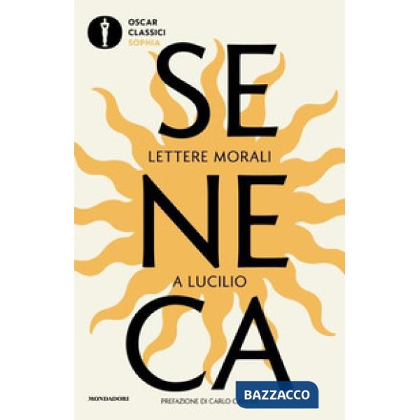 Lettere morali a Lucilio. Testo latino a fronte