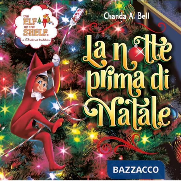 Elf on the Shelf. La notte prima di Natale. Ediz. a colori (The)
