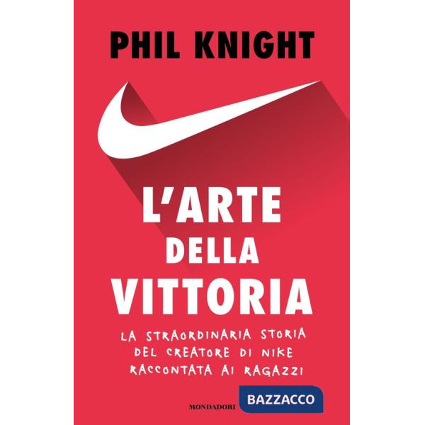 Arte della vittoria. La straordinaria storia del creatore di Nike raccontata ai ragazzi (L')