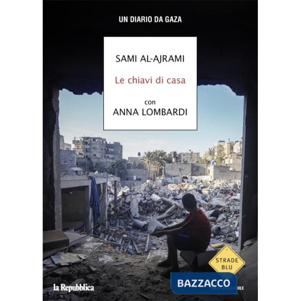 Chiavi di casa. Un diario da Gaza (Le)