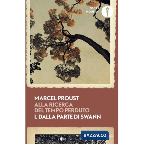Alla ricerca del tempo perduto. Vol. 1: Dalla parte di Swann