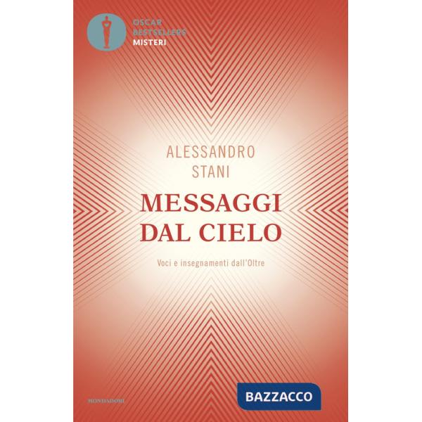 Messaggi dal cielo. Voci e insegnamenti dall'Oltre