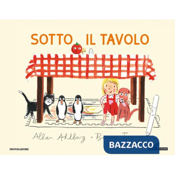 Sotto il tavolo. Ediz. a colori