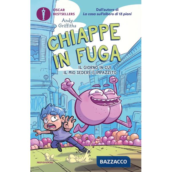 Chiappe in fuga. Il giorno in cui il mio sedere è impazzito