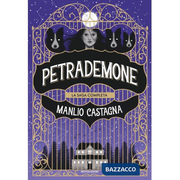Petrademone. La saga completa: Il libro delle porte-La terra del non ritorno-Il destino dei due mondi
