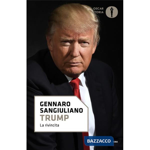 Trump. Vita di un presidente contro tutti