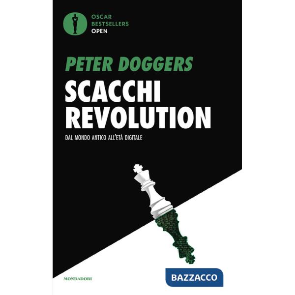 Scacchi revolution. Dal mondo antico all'età digitale