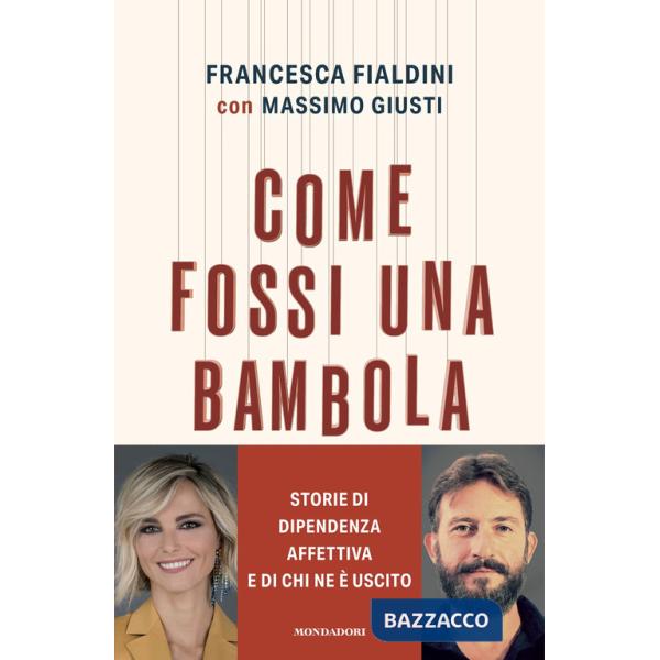 Come fossi una bambola. Storie di dipendenza affettiva e di chi ne è uscito