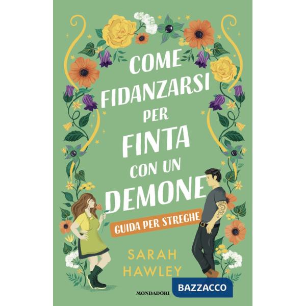 Come fidanzarsi per finta con un demone. Guida per streghe