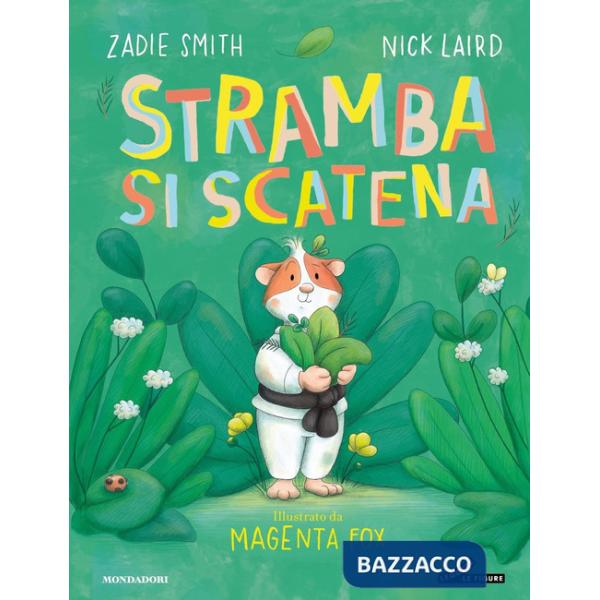 Stramba si scatena. Ediz. a colori