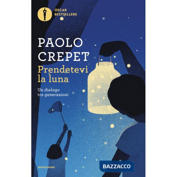 Prendetevi la luna. Un dialogo tra generazioni