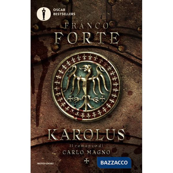 Karolus. Il romanzo di Carlo Magno