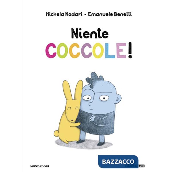 Niente coccole! Ediz. a colori