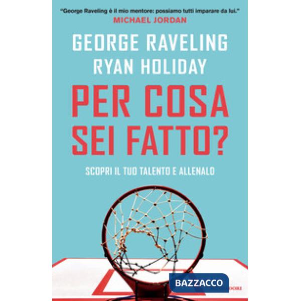 Per cosa sei fatto? Scopri il tuo talento e allenalo