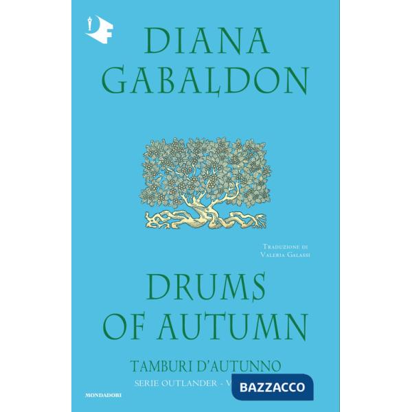 Drums of autumn. Tamburi d'autunno. Outlander. Vol. 4