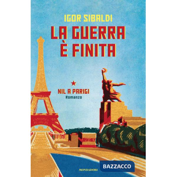 Guerra è finita. Nil a Parigi (La)