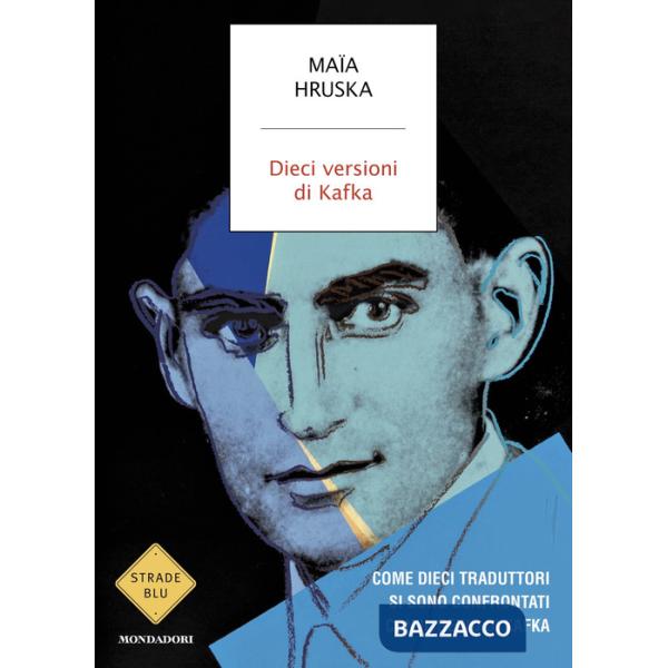 Dieci versioni di Kafka. Come dieci traduttori si sono confrontati con il genio di Kafka
