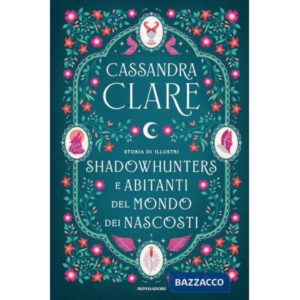 Storia di illustri Shadowhunters e Abitanti del mondo dei Nascosti