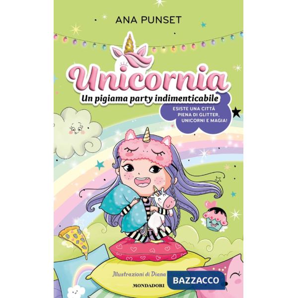 Unicornia. Un pigiama party indimenticabile