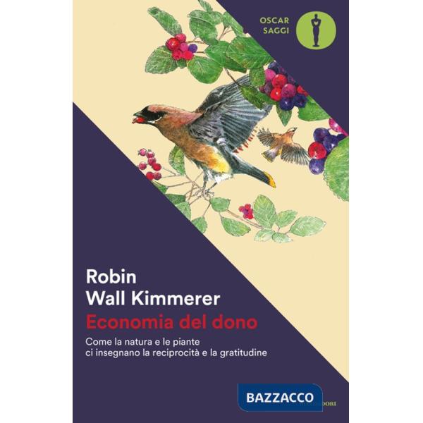 Economia del dono. Come la natura e le piante ci insegnano la reciprocità e la gratitudine