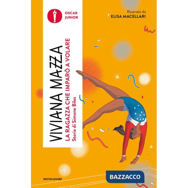 Ragazza che imparò a volare. Storia di Simone Biles (La)