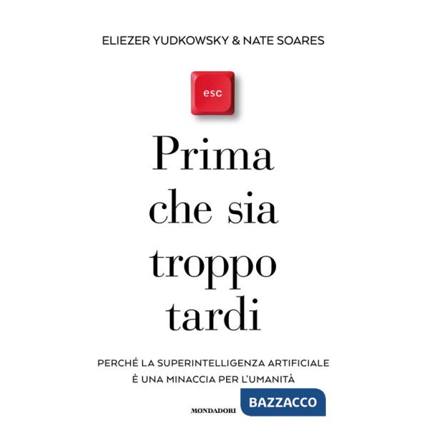 Prima che sia troppo tardi. Perché la superintelligenza artificiale è una minaccia per l'umanità