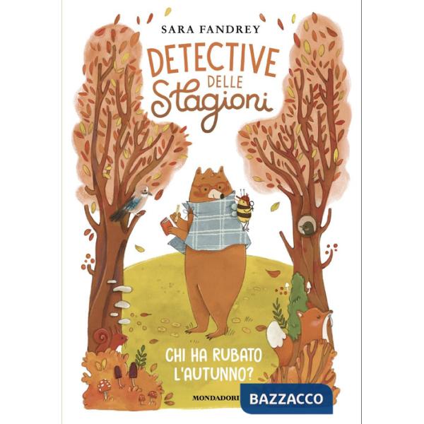 Chi ha rubato l'autunno? Detective delle stagioni