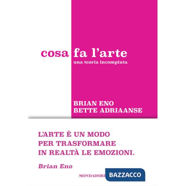 Cosa fa l'arte. Una teoria incompiuta