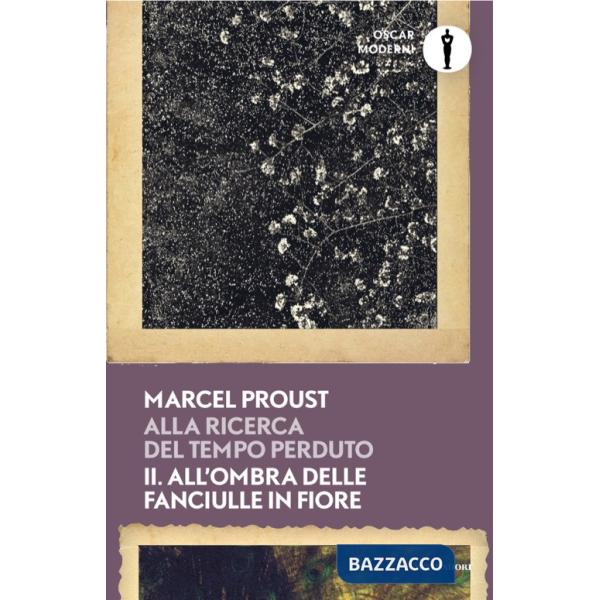 Alla ricerca del tempo perduto. Vol. 2: All'ombra delle fanciulle in fiore