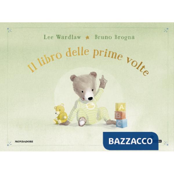 Libro delle prime volte. My book of firsts. Ediz. a colori (Il)