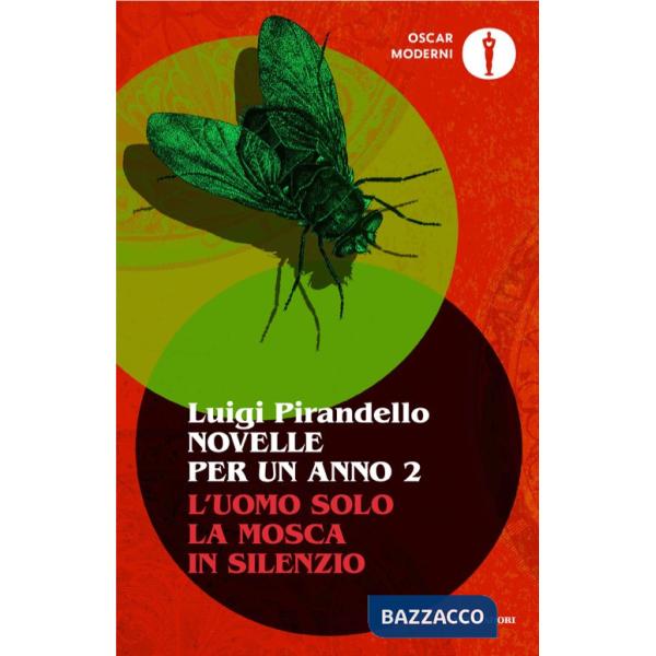 Novelle per un anno: L'uomo solo-La mosca-In silenzio. Vol. 2