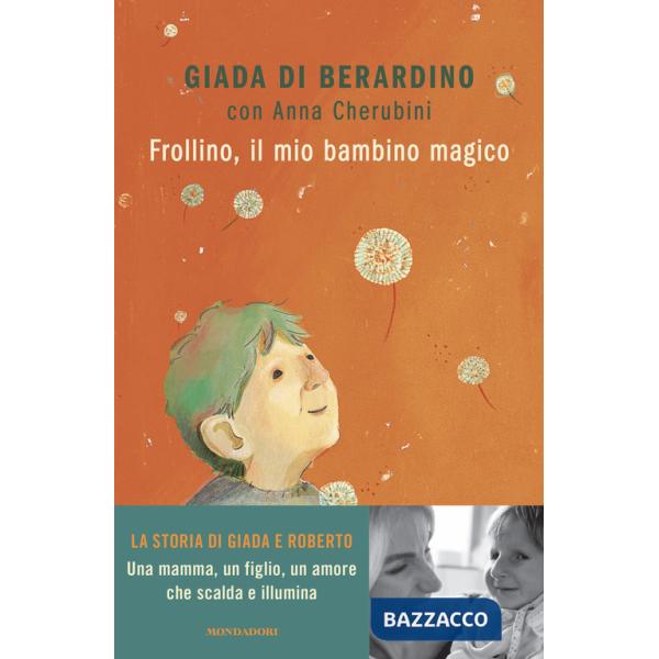 Frollino, il mio bambino magico