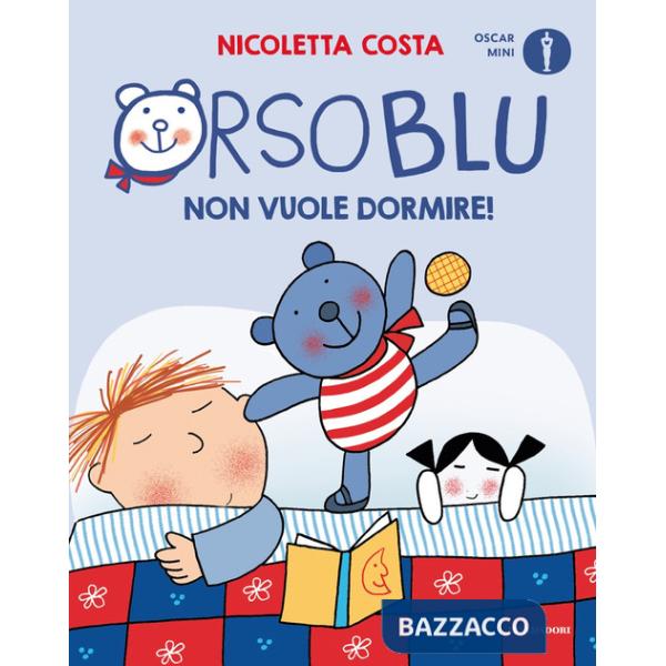 Orso Blu non vuole dormire! Ediz. a colori