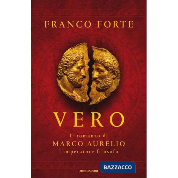 Vero. Il romanzo di Marco Aurelio, l'imperatore filosofo