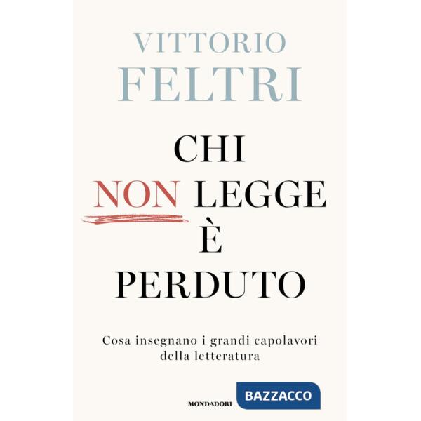 Chi non legge è perduto. Cosa insegnano i grandi capolavori della letteratura