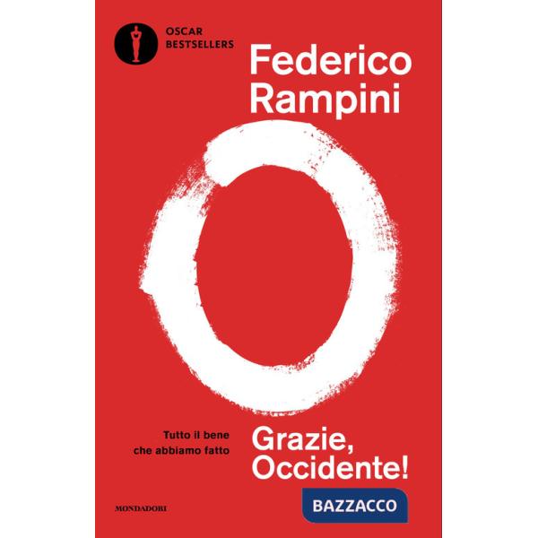 Grazie, Occidente! Tutto il bene che abbiamo fatto