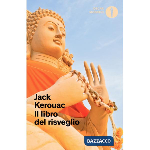 Libro del risveglio. Vita del Buddha (Il)